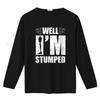 Unisexs Well I M Stumped Funny For Leg Amputee Prosthetic Round Neck T Shirt Black 4X Large vintage Washed Comfortable homme