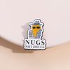 NUGS NOT DRUGS Enamel Pins Custom Funny Fried Chicken Brooches Lapel Badges Funny Jewelry Gift for Friends
