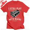 I Still Play with Blocks Car Mechanic Motor Engine T-Shirt Social Club Printed Street Fashion New Casual Simple Round Neck