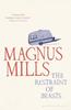 The Restraint of Beasts by Magnus Mills Paperback Book 9781408809433