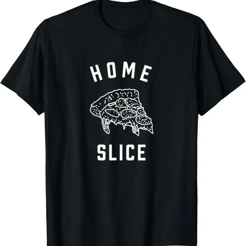 Funny Saying Design Idea Homeslice Pizza Lovers T Shirt