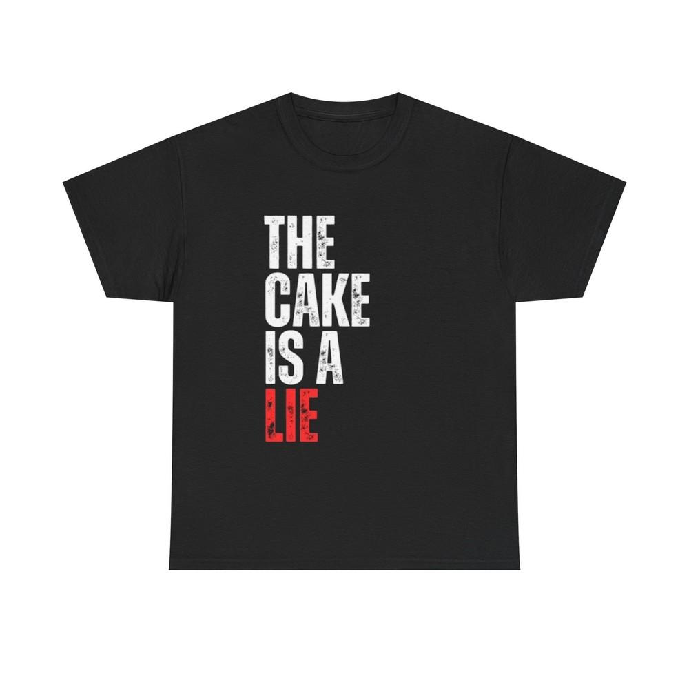 The Cake Is A Lie Funny Graphic T Shirt Unisex Heavy Cotton Tee Unisex T-Shirt S