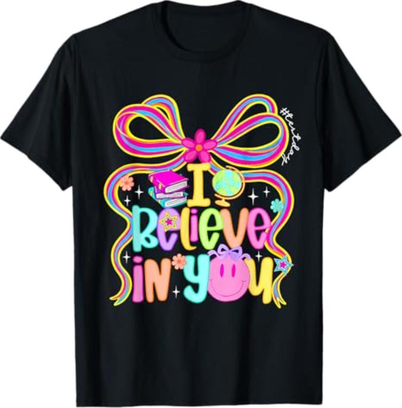 Coquette Bow Test Day I Believe in You State Testing Teacher T-Shirt S