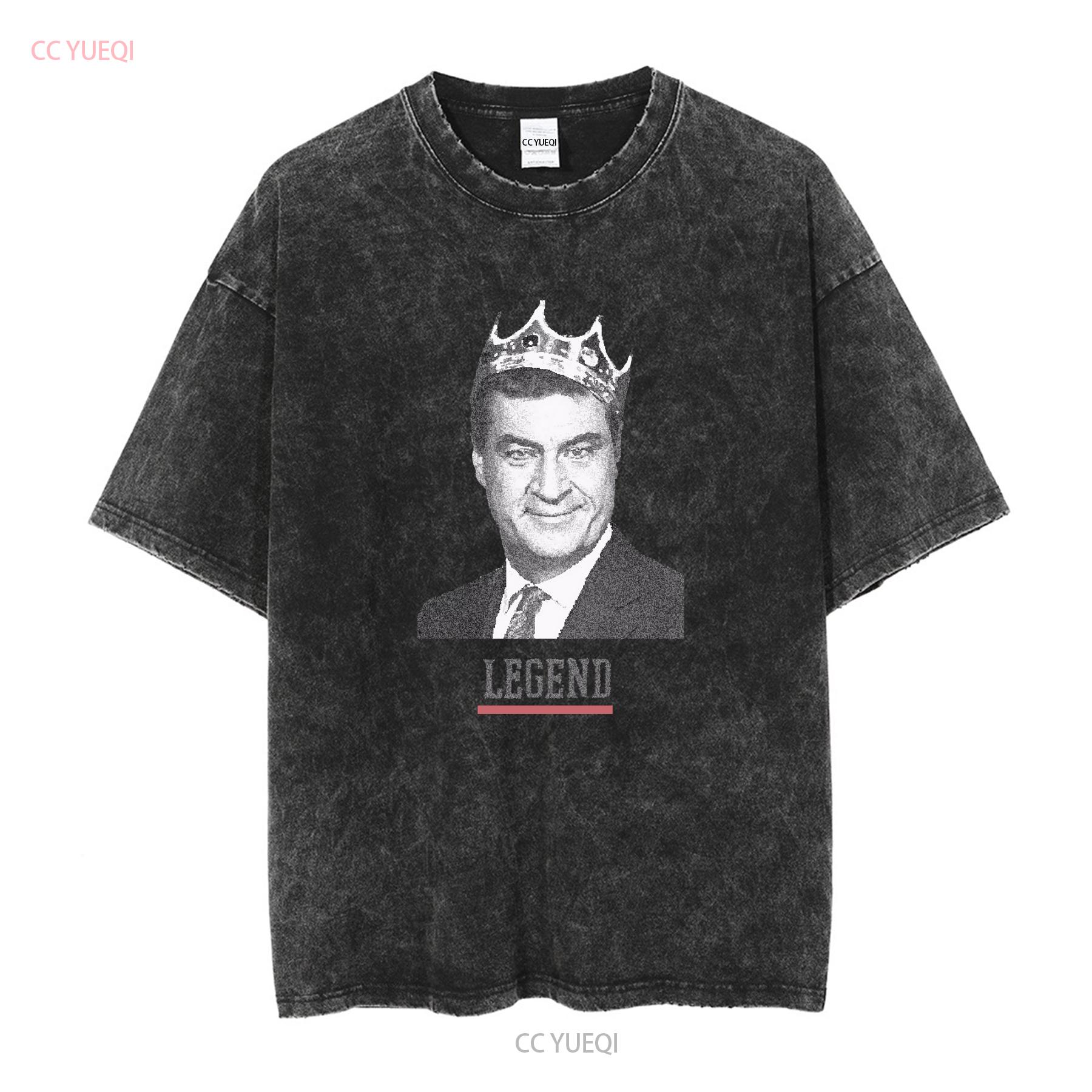 

Markus Söder Legend T Shirt White King Politician Germany Bavaria Today Show Fan Shop long or short sleeves vintage Washed M