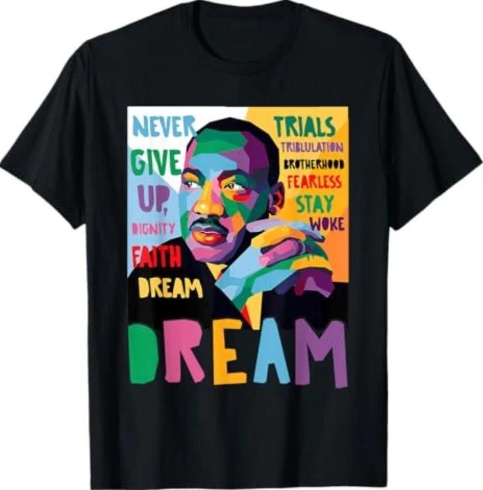Black History Month Martin Have Dream Luther King Day T-Shirt 4XL
