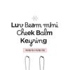lilybyred - Luv Beam Mini Cheek Balm Keyring #Podo Beam Bundle Set