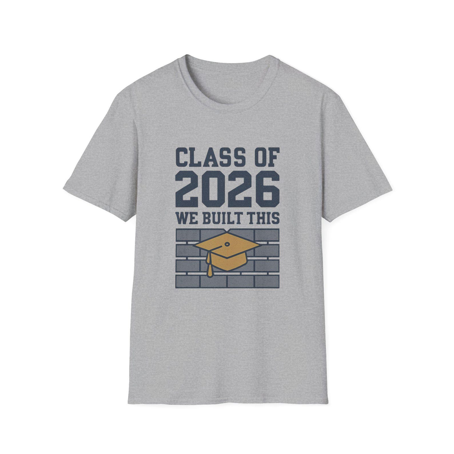 Class of 2026 We Built This T-Shirt | Graduation Cap, Brick Wall | Graduation | Class of 2026 3XL