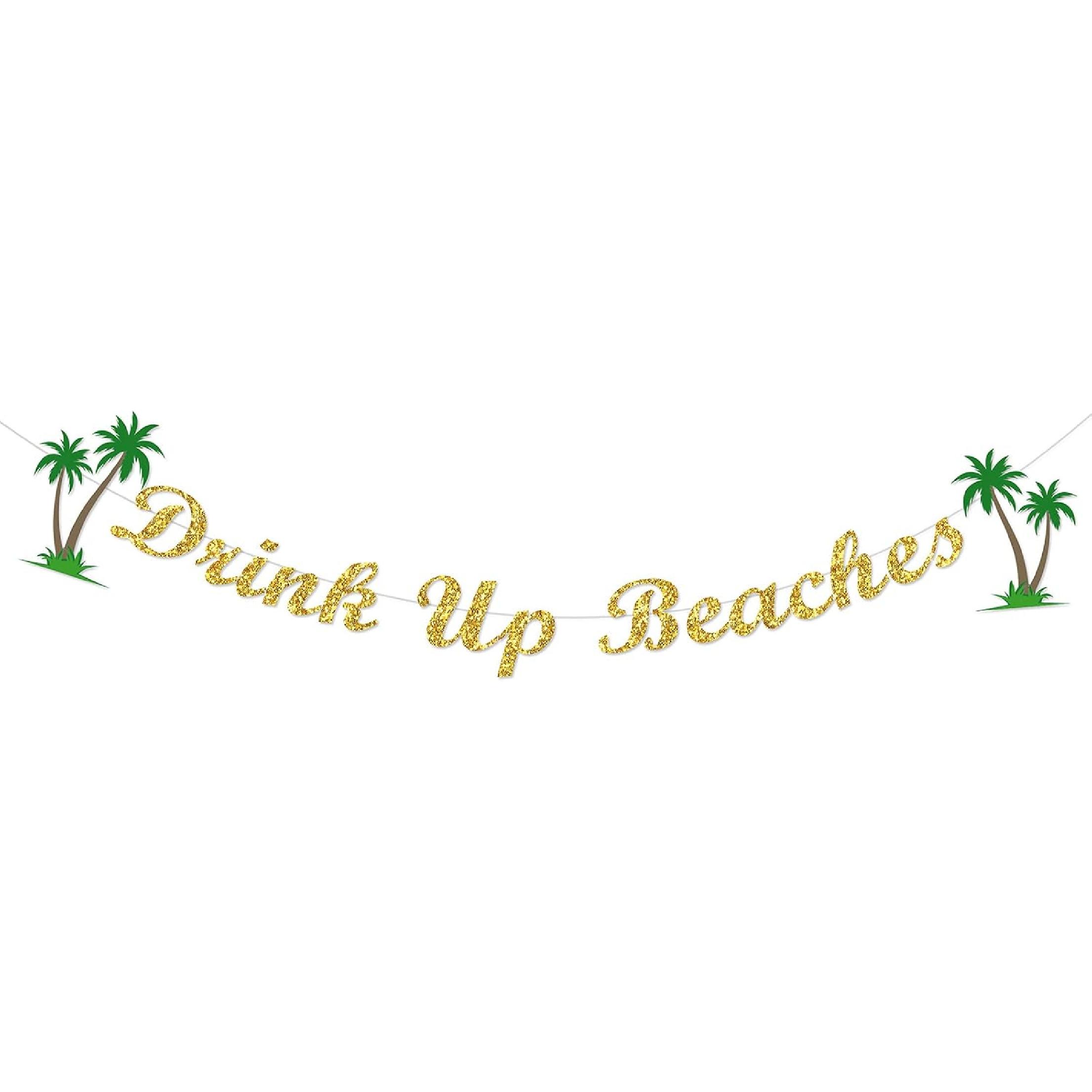 Drink Up Beaches Banner Bachelorette Party Banner Beach Bach Bachelorette Party Decorations Hawaii Luau Tropical Summer Beach Bachelorette Themed