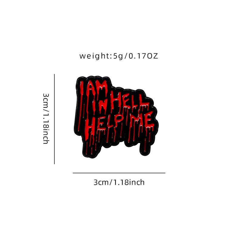 Horrible Sinister Blood Letter Enamel Brooches I Am In Hell Help Me Strange Words Pins Halloween All Saints Day Badge