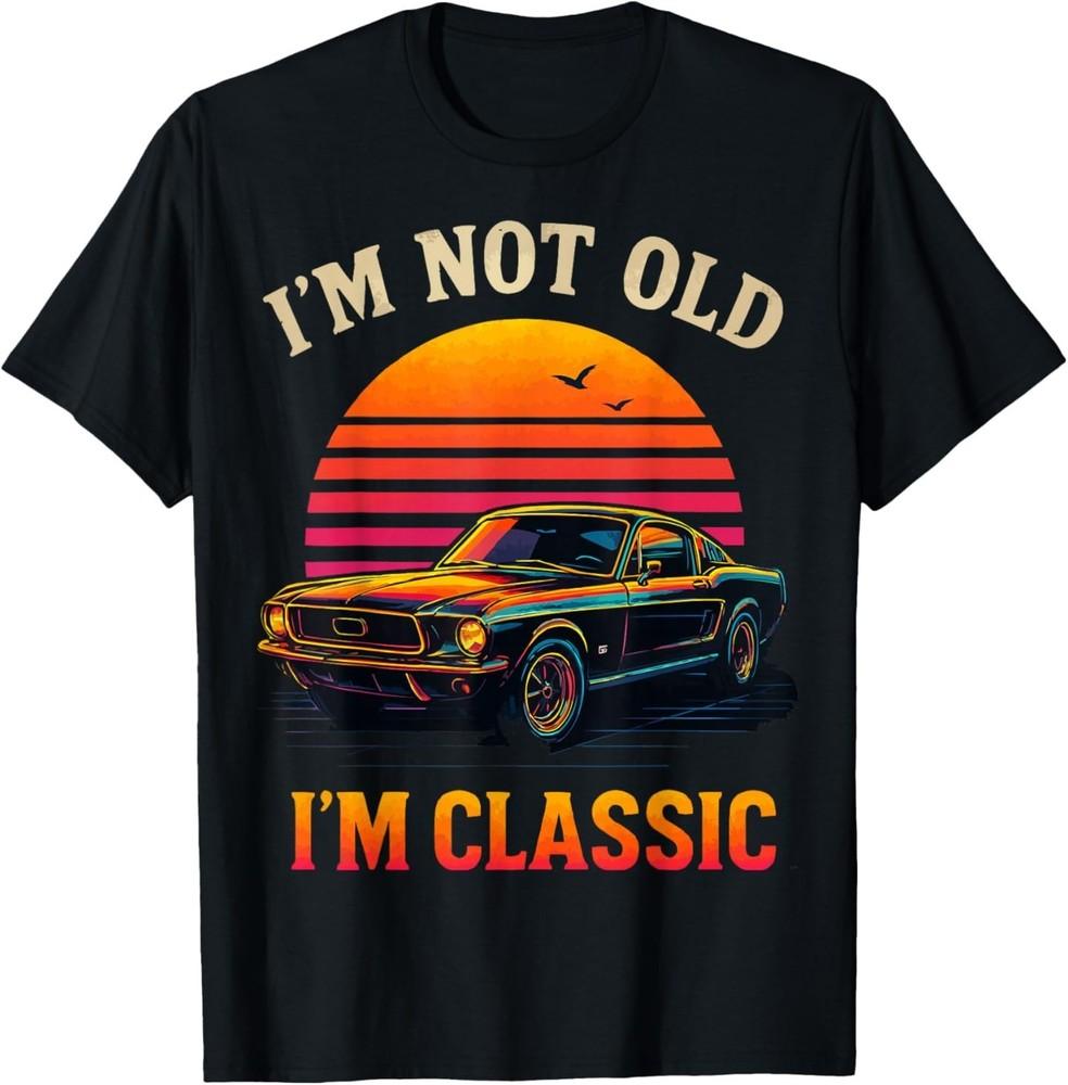 Funny Old Man Guy Humor Saying Classic Car Graphic T-Shirt Unisex T-Shirt XXXXL