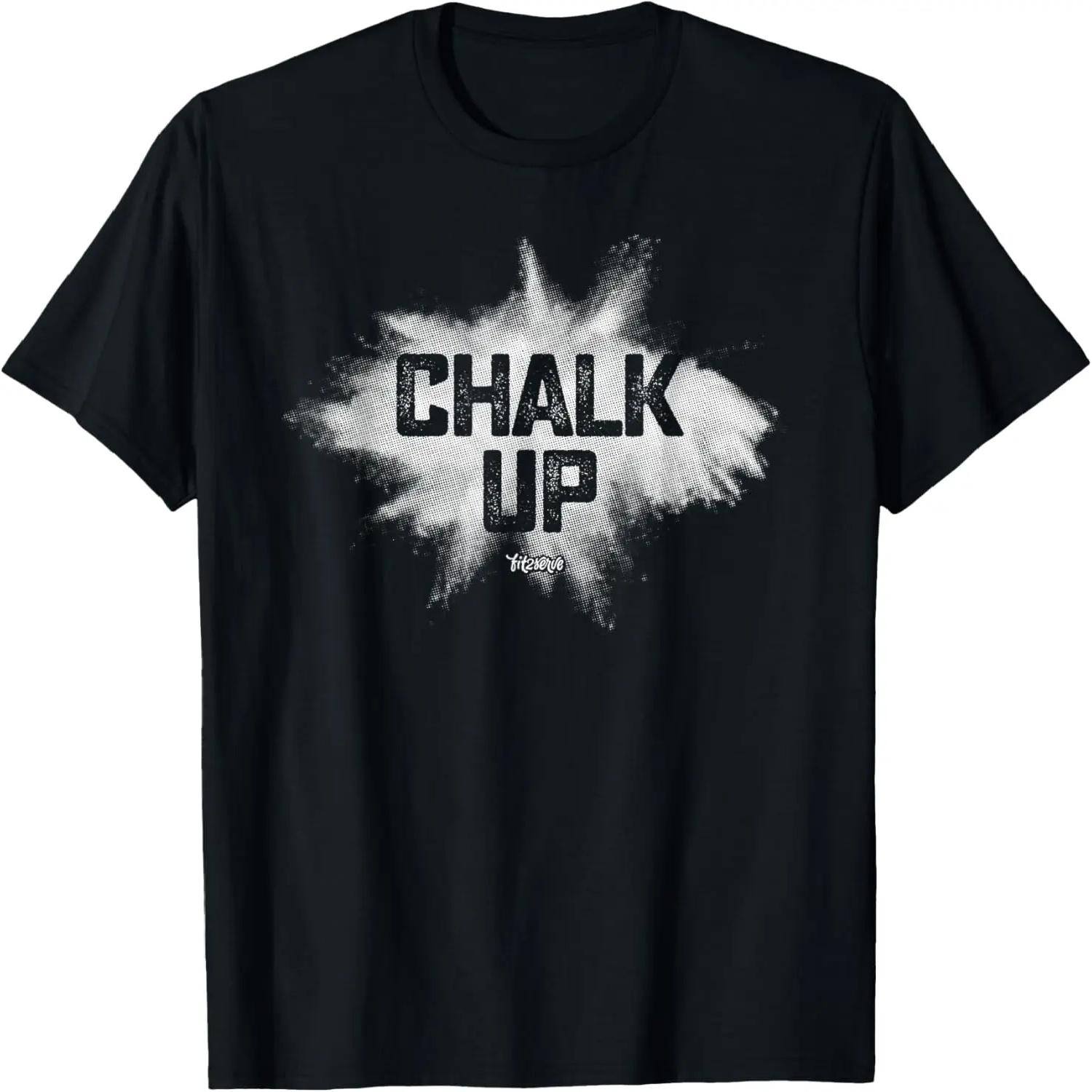 

Chalk Up! Funny Fit2Serve Fitness & Gym Chalk T-Shirt XXXXXL чорний