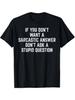 You Don'T Want a Sarcastic Answer; Humorous Quotes for Funny Men'S And Women'S T-Shirts