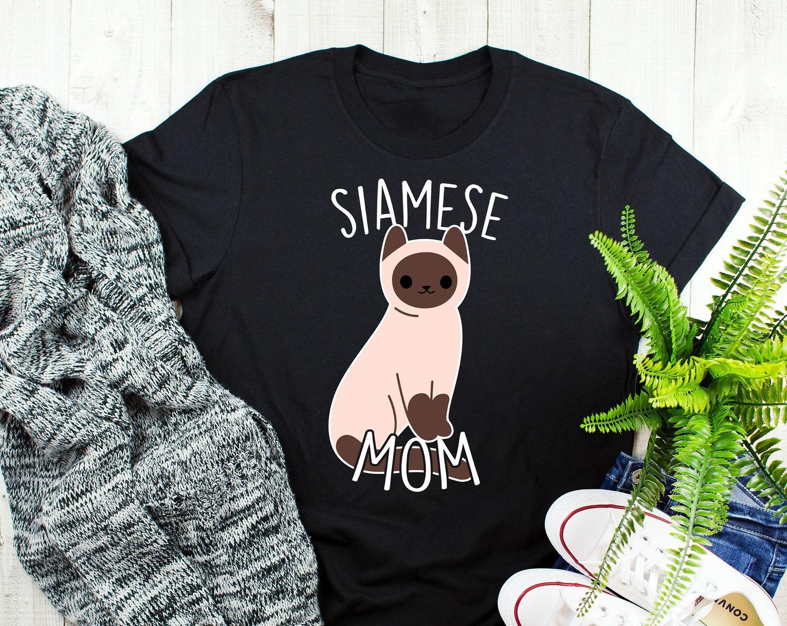 Siamese Cat Mom Shirt, , , Funny Cat Lover Gift, Cute Pet T-shirt, Siamese Lover Tshirt, Siamese Cat Tee, Siamese Mom, Animal 130
