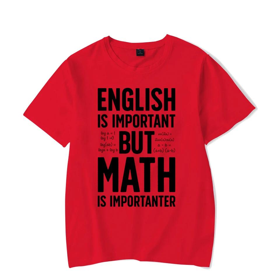 ENGLISH IS IMPORTANT BUT MATH IS IMPORTANTER Summer Daily Casual Sports Tee Shirt Male T Shirts