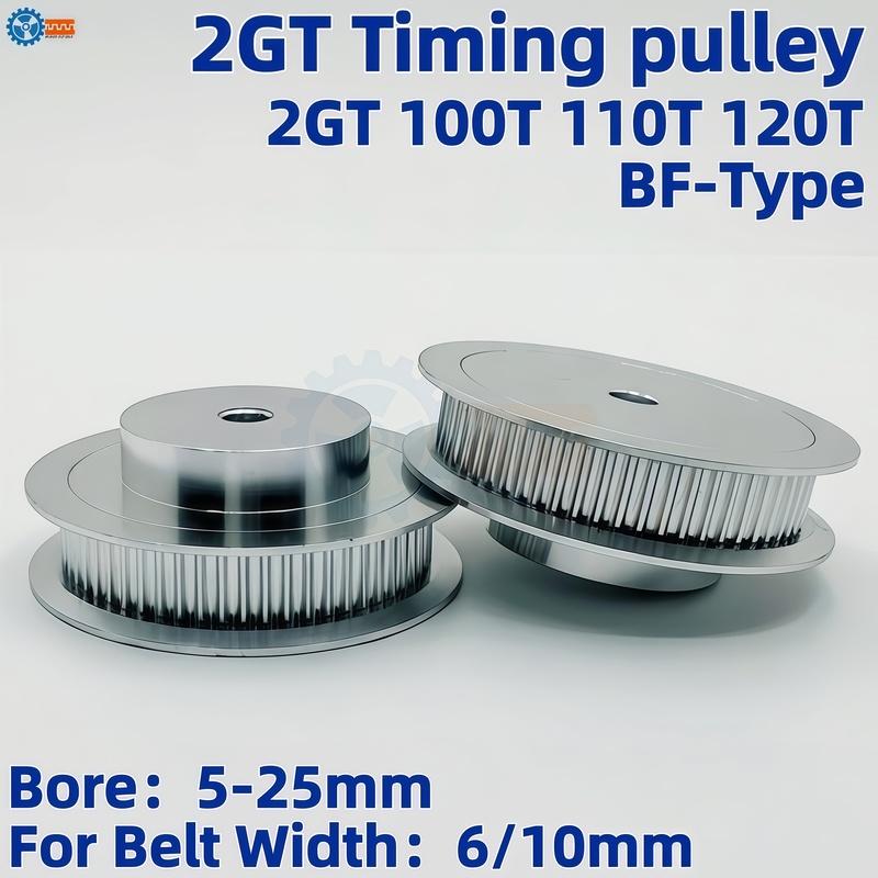 2GT Timing Pulley BF-Type 100T 110T 120T Bore 5-25mm for Belt Width 6/10mm Synchronous Pulley for 3D Printer CNC belt width 6mm