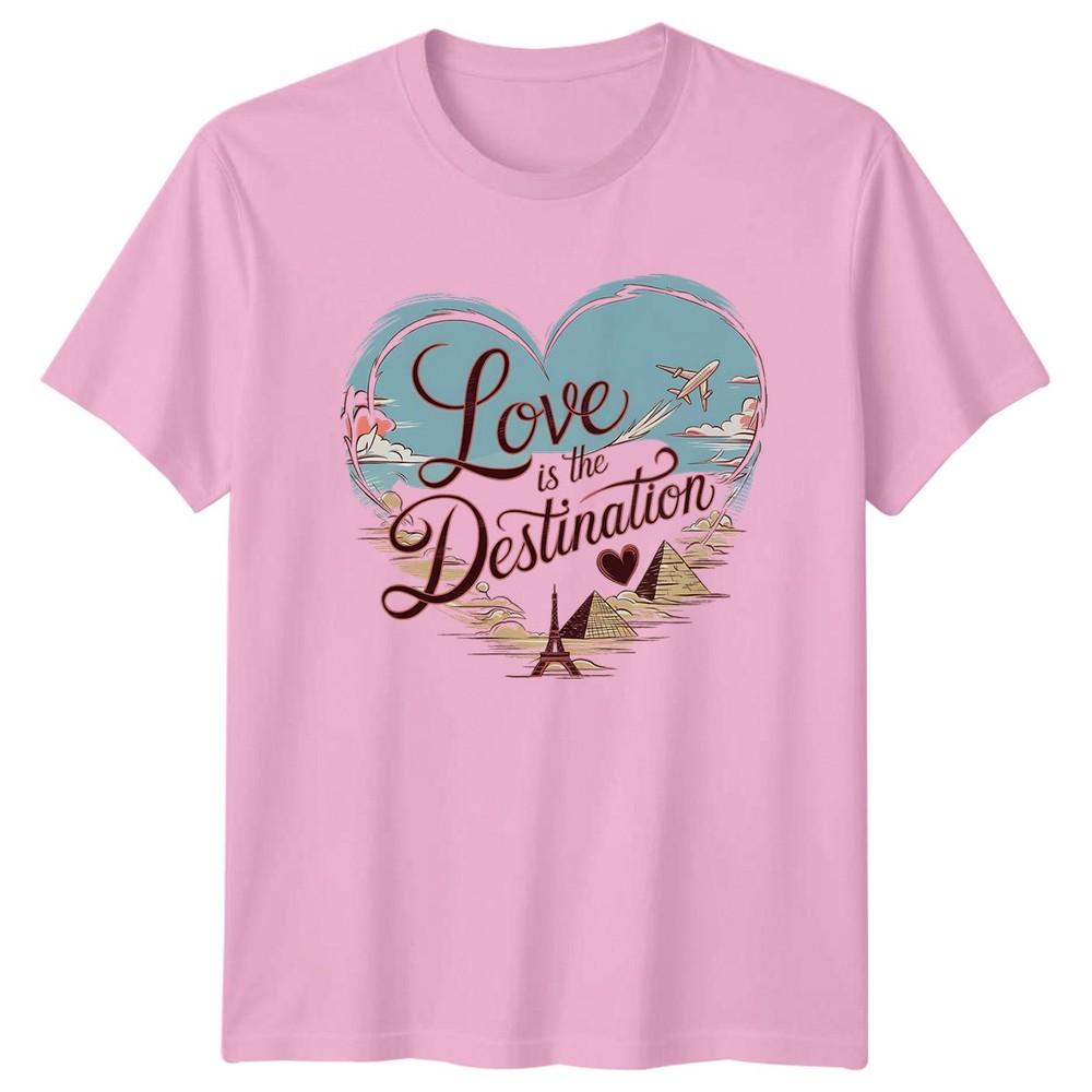 Love Is The Destination TShirt World Travel Love Gift For Him And Her