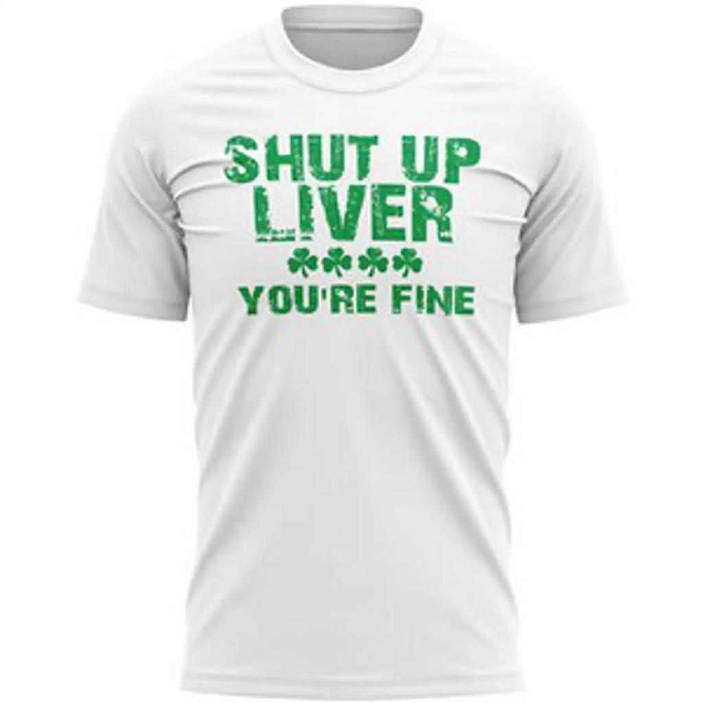 St Paddys Day T Shirt Herren Shut Up Liver Youre Fine Pub Crawl Kostm Vintage Streetwear Designer Clothes Breathable