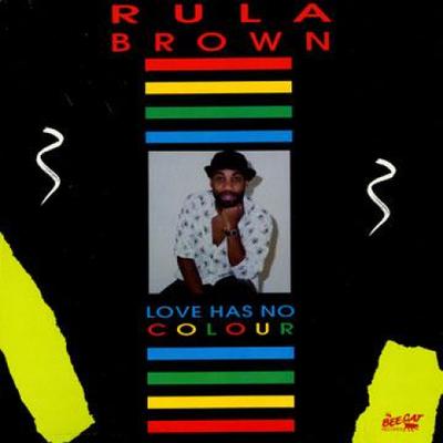 Disc LP RULA BROWN - Dragostea nu are culoare BCR10ALP Bee Cat Records 1988 SUA Reggae, Ska & Dub