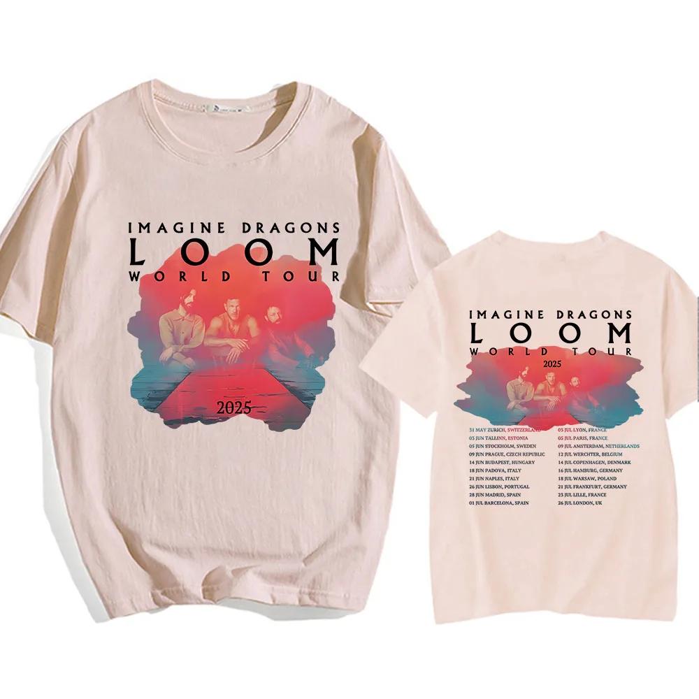 2025 Imagine Dragons Loom Tour T-shirt Short Sleeve Cotton Men Women T Shirt High Quality Soft Unisex Streetwear Hip Hop Fashion