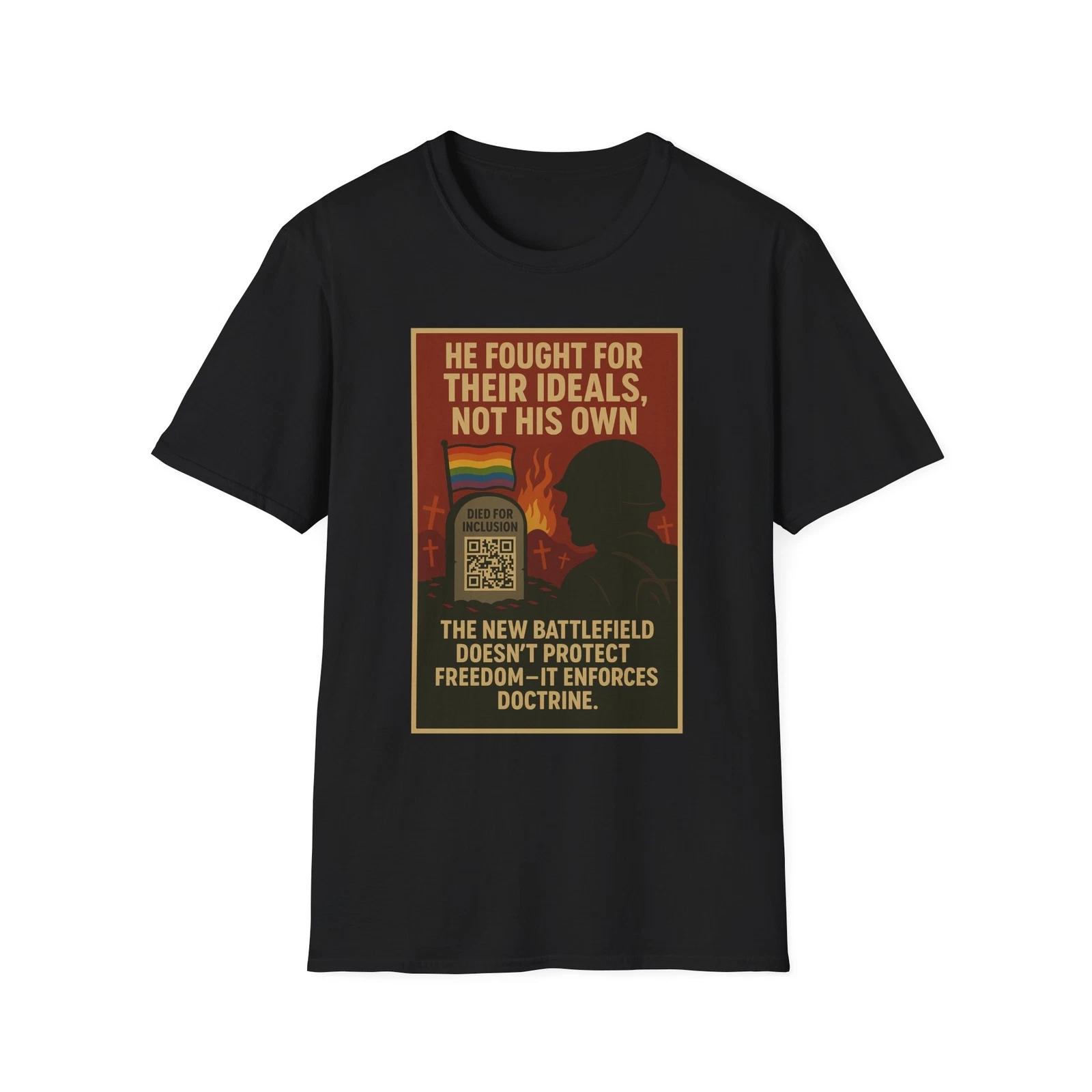 

He Fought For Their Ideals Not His Own Shirt, Anti-Marxist Patriotic Tee, USA 2XL
