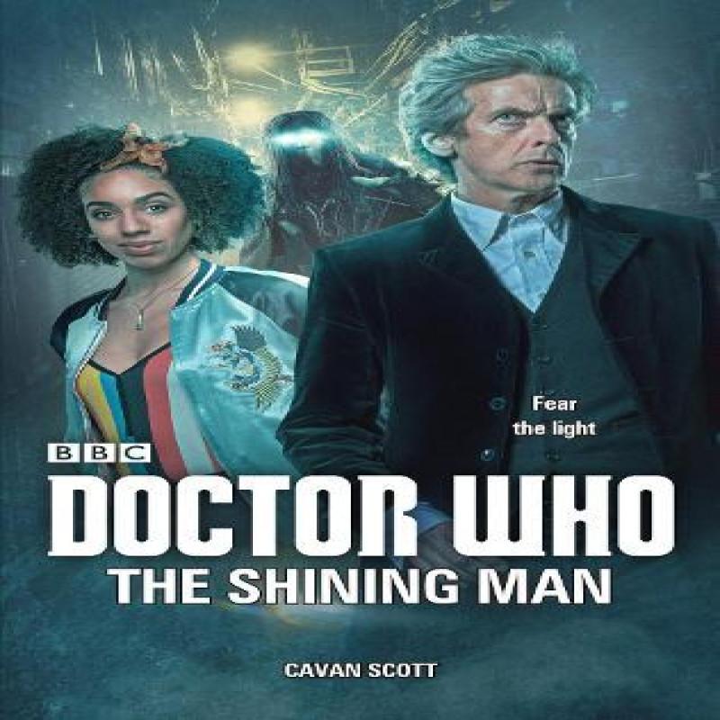 Doctor Who The Shining Man by Cavan Scott Paperback Book 9781785947216