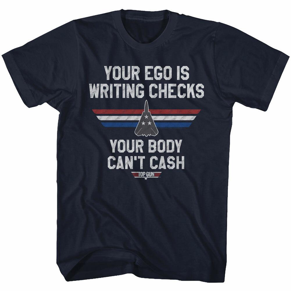 Top Gun Movie Your Ego Is Writing Checks Your Body Can t Cash Men T Shirt XL