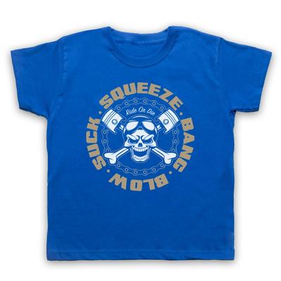 Suck Squeeze Bang Blow Ride Or Die Motorradfahrer Kinder T-Shirt