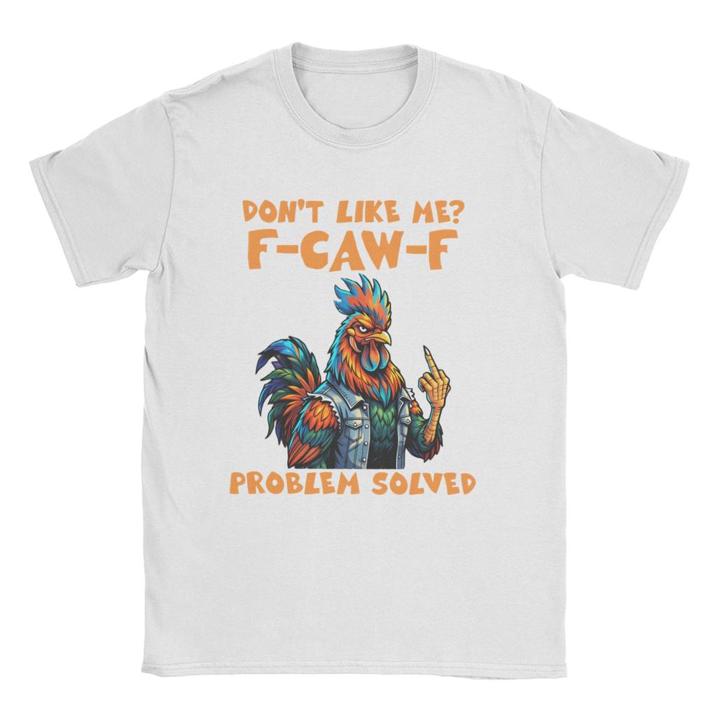 Novelty F Caw F Rooster Funny Bird Fcawf Chicken  T-Shirt Men Round Neck Cotton T Shirts  Short Sleeve Tees Gift Idea Clothes
