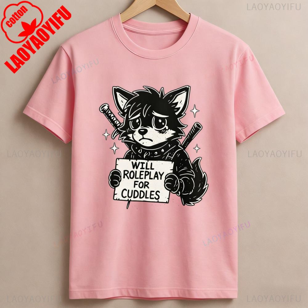 Will Roleplay for Cuddles Cute Furry Tee Fursuit Furmeet Fur Meet Fursona T-Shirt Kawaii Unisex Apparel Menunisex Cosplay Shirt