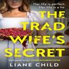 The Tradwifes Secret by Liane Child Paperback Book 9780008744106