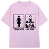 2026 Funny Your Wife My Wife Cat Graphic Tshirts Unisex Wounisex Fashion Creativity Short Sleeve Oversize