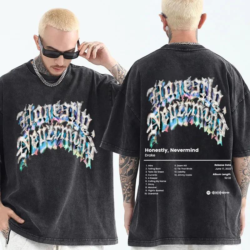 Rapper Drake Album Honestly Nevermind Graphic T Shirts Mens Womens Trend Hip Hop Loose Tshirt Fashion Vintage Washed Tshirts