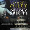 Deadly Spirits by Mary Miley Paperback Book 9781448306862