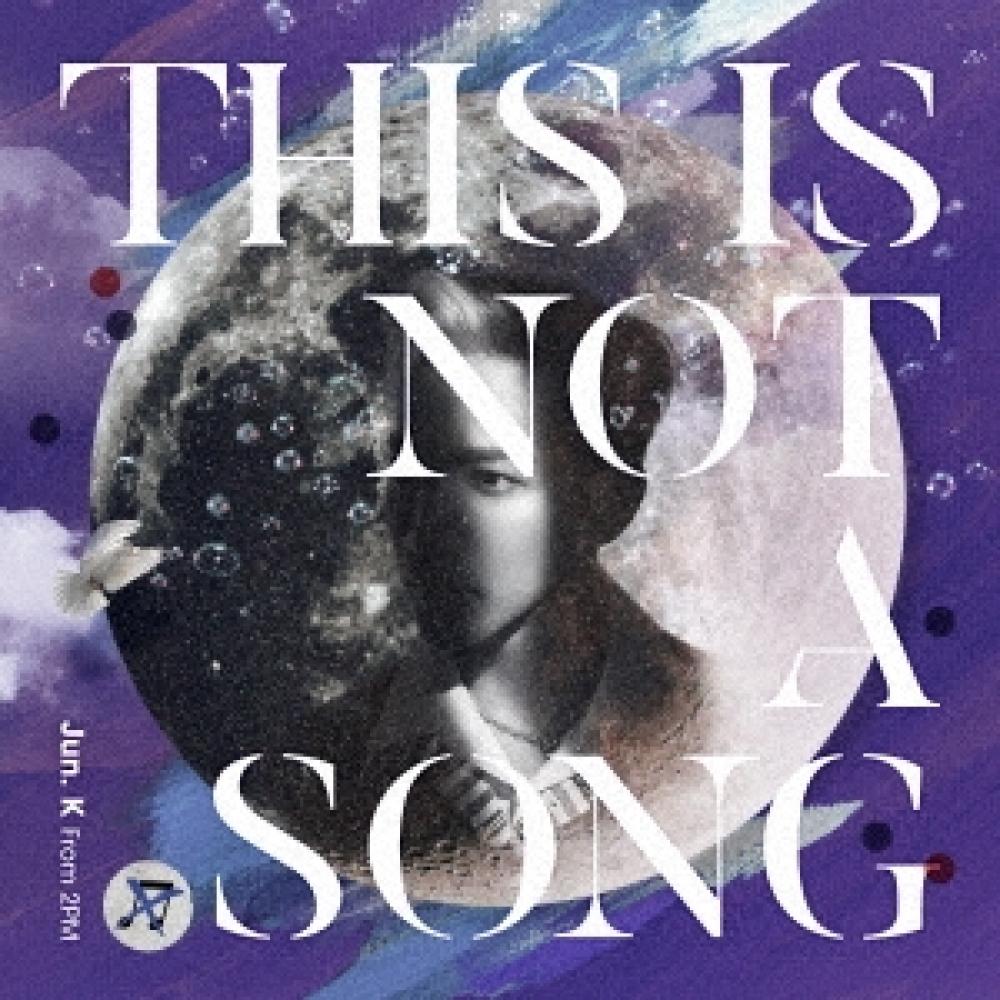 

Jun. K From 2pm ThIs Is Not A Song regulAr Edition