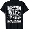 Ask My Wife She Knows Everything Shirt Funny Husband Dad T-Shirt