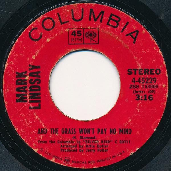 

7inch Record MARK LINDSAY And The Grass Wont Pay No Mind 445229 Columbia 1970 US Pop Used