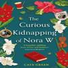The Curious Kidnapping of Nora W by Cate Green Paperback Book 9780008562526
