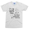 Its An Anime Thing TShirt Funny Unisexga Meme Japanese Unisexga Weeb Top Unisex Unisex