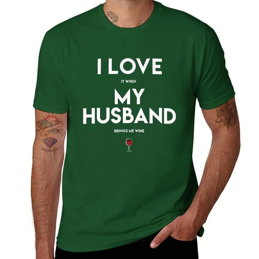 I Love It When My Husband Brings Me Wine T-Shirt Graphics for a Boy Black T-shirts for Men