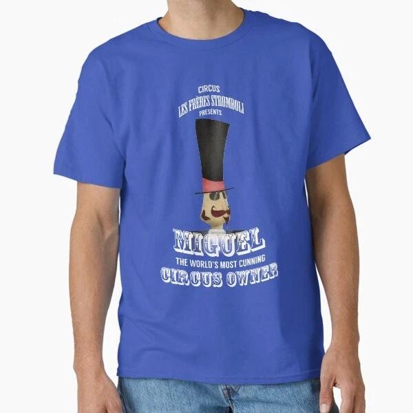 Miguel Stromboli The Circus Owner Classic Tshir Made In Usaaus Tshirt S2xl S