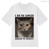 Ich bin keine Gefahr mehr für die Gesellschaft Lustiges Katzen-Meme Damenmode Kurzarm Sommer Neuheit Sommerärmel Harajuku Streetwear