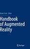 The Handbook of Augmented Reality Book