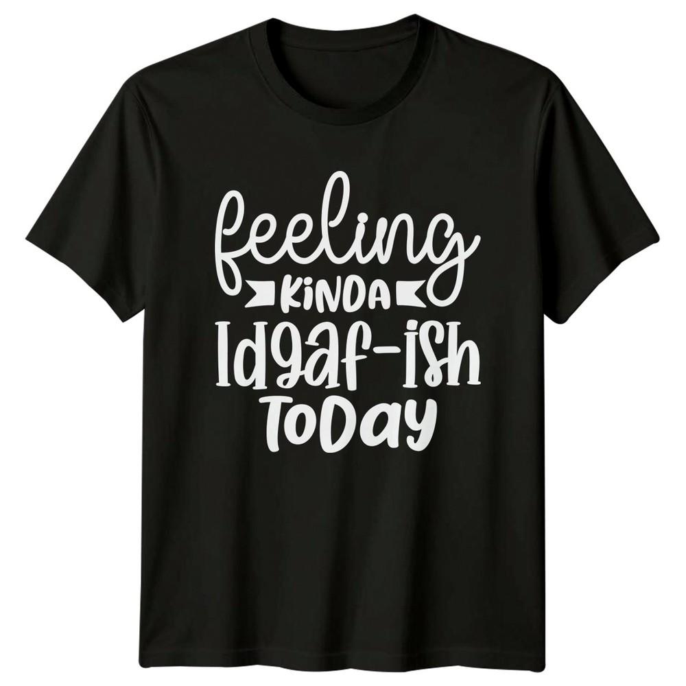 Feeling Kinda Idgafish Today TShirt 2026 Birthday Gift For Him And Her