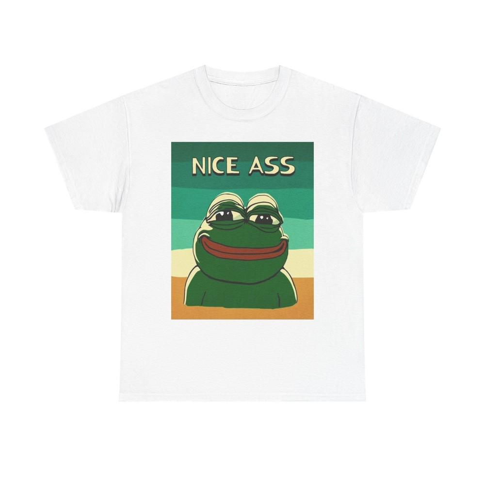 Nice Ass Funny Shirt Frog Meme Cute Unisex Heavy Cotton Tee Unisex T-Shirt L