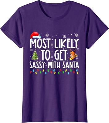 Likely To Get Sassy With Santa Funny Family Christmas Ladies' Crewneck T-Shirt Unisex T-Shirt