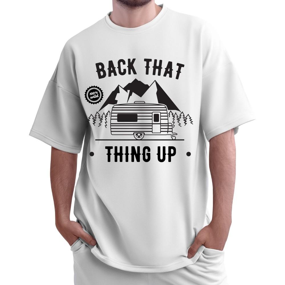 

Camping Unisex T-shirt Men s Women s Tops Tees - “Back That Thing Up” | Funny Camper T-shirt Men s Women s Tops Tees | Outdoor 3XL