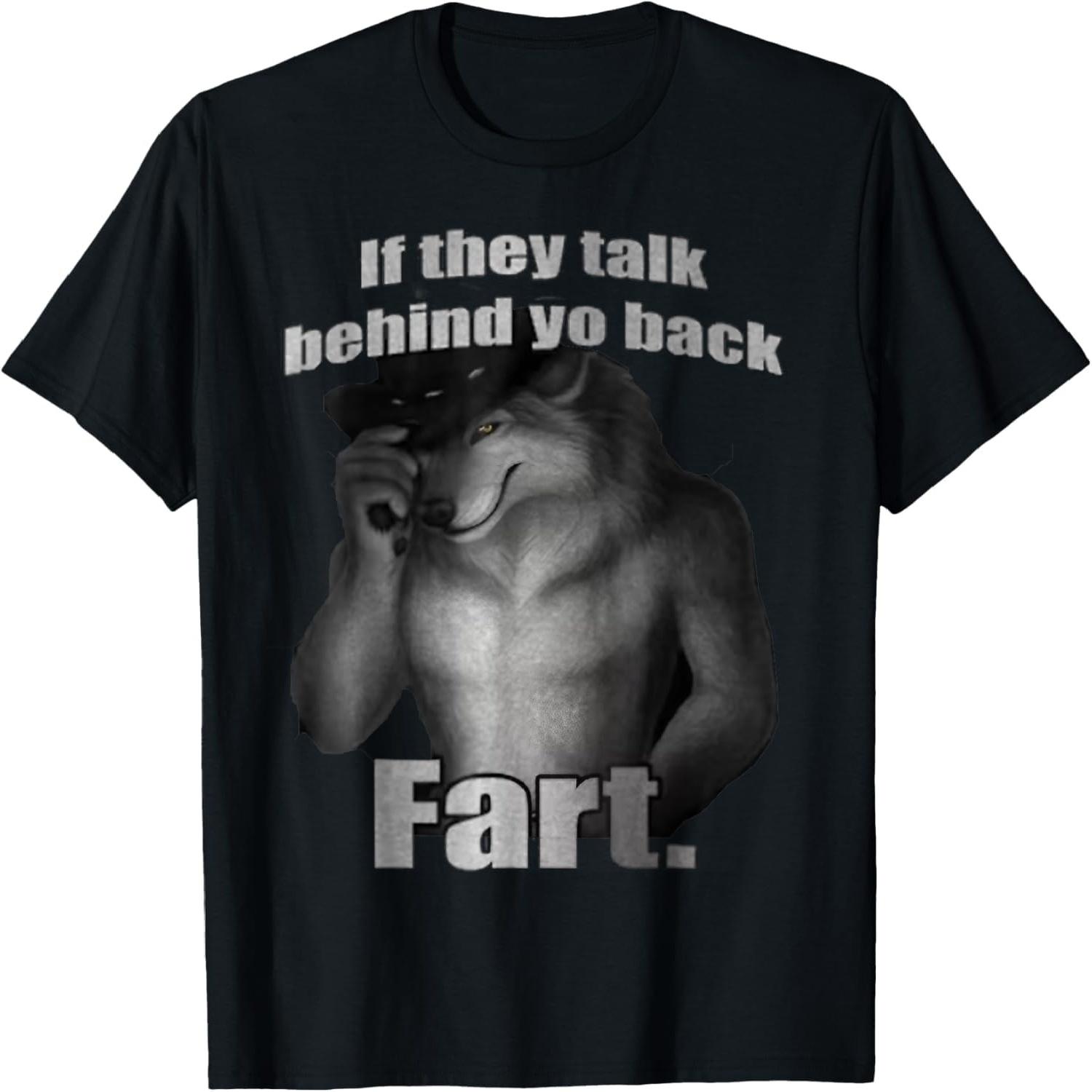 JVDRRY If They Talk Behind Your Back Fart Funny Oddly Specific Meme T-Shirt S