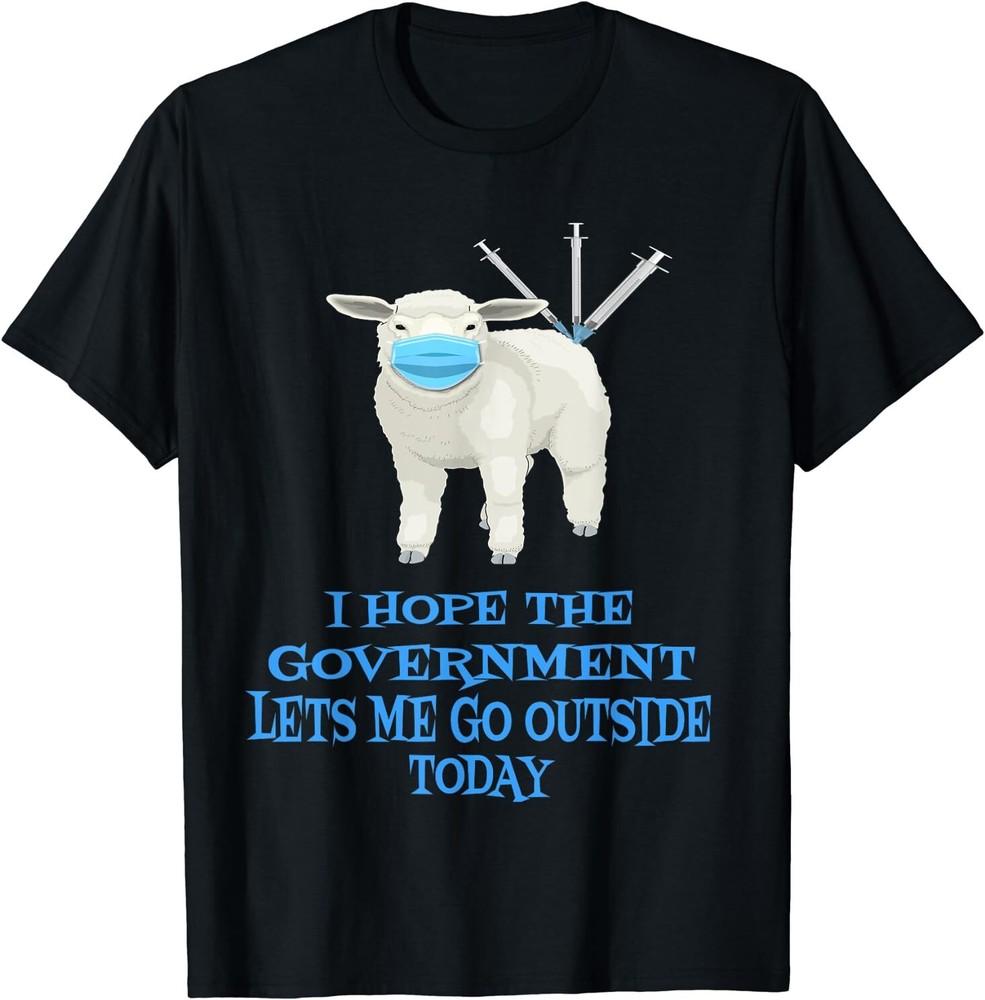 Sheep Sheeple Anti Vaccine Vax Mask Mandate Wants GO Outside T-Shirt Size S-5XL Unisex T-Shirt