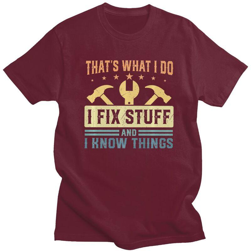 Custom I Fix Stuff T Shirts Men Pure Cotton Tee Tops Mechanic Engineer Gift Tshirt Fashion Tshirt