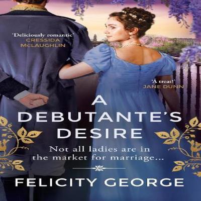 A Debutantes Desire by Felicity George Paperback Book 9781398718845